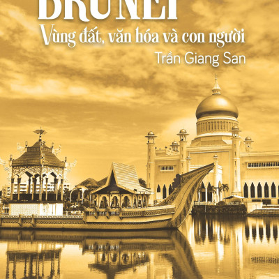Sách - Vương Quốc Brunei - Vùng Đất, Văn Hóa Và Con Người