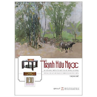Họa Sĩ Trịnh Hữu Ngọc - Di Sản Đặc Biệt Của Mỹ Thuật Đông Dương - Bìa Cứng