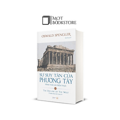 Sự suy tàn của phương Tây - Tập 1: Hình thái và Hiện thực - Oswald Spengler