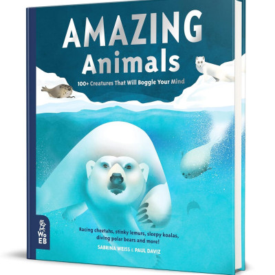 Amazing Animals: 100+ Creatures That Will Boggle Your Mind