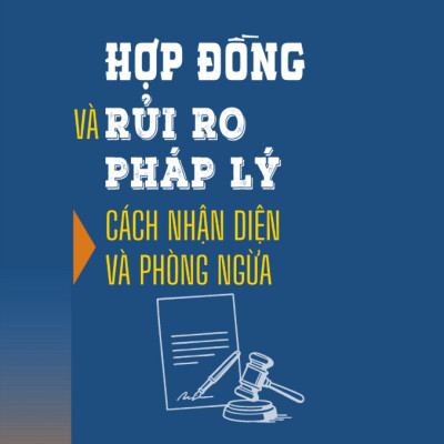 Sách - Hợp Đồng Và Rủi Ro Pháp Lý: Cách Nhận Diện Và Phòng Ngừa