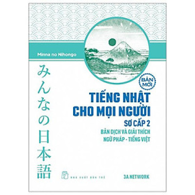 Tiếng Nhật Cho Mọi Người - Sơ Cấp 2 - Bản Dịch Và Giải Thích Ngữ Pháp-Tiếng Việt - Bản Mới (Tái Bản 2023)