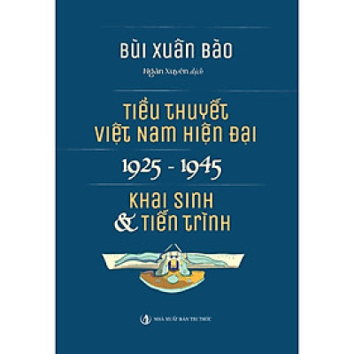 Tiểu Thuyết Việt Nam Hiện Đại 1925 -1945 - Bản Quyền