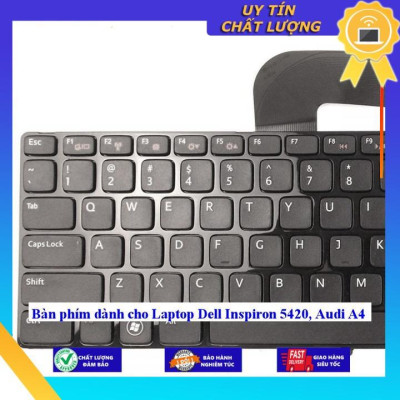 Bàn phím dùng cho Laptop Dell Inspiron 5420 Audi A4 - Hàng Nhập Khẩu New Seal