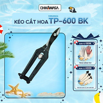 Kéo cắt hoa cao cấp Nhật Bản Chikamasa TP-600BK
