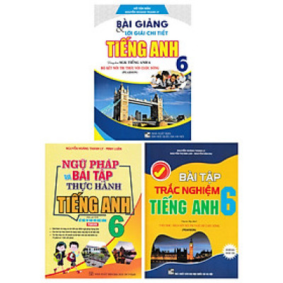 COMBO BÀI GIẢNG VÀ LỜI GIẢI CHI TIẾT - NGỮ PHÁP VÀ BÀI TẬP TRẮC NGHIỆM TIẾNG ANH 6 (BÁM SÁT SGK KẾT NỐI TRI THỨC VỚI CUỘC SỐNG) (BỘ 3 CUỐN)