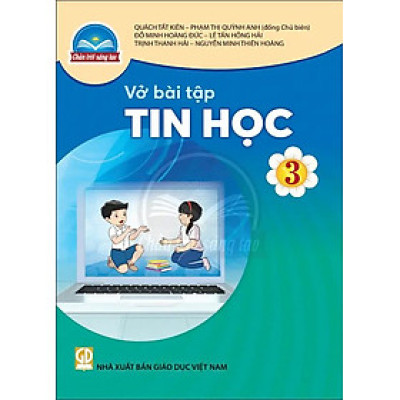 Sách Vở bài tập Tin Học 3- Chân Trời Sáng Tạo (Kèm Nilon bọc Sách)