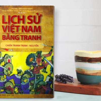 Lịch Sử Việt Nam Bằng Tranh (Tập 44) - Chiến Tranh Trịnh - Nguyễn