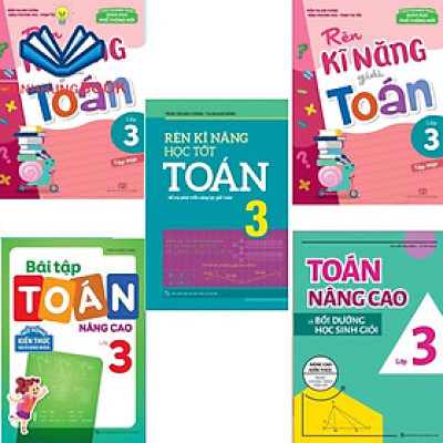 Sách: Combo 5 Cuốn Lớp 3: Toán Nâng Cao + Rèn Kĩ Năng Học Tốt Toán