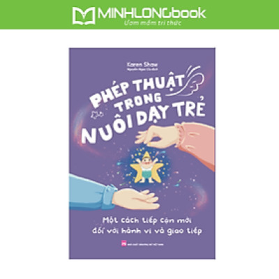 Sách: Phép Thuật Trong Nuôi Dạy Trẻ