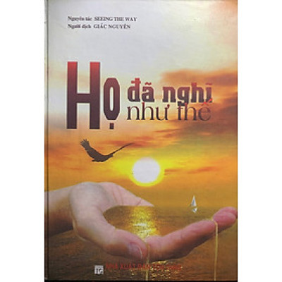 Họ Đã Nghĩ Như Thế 