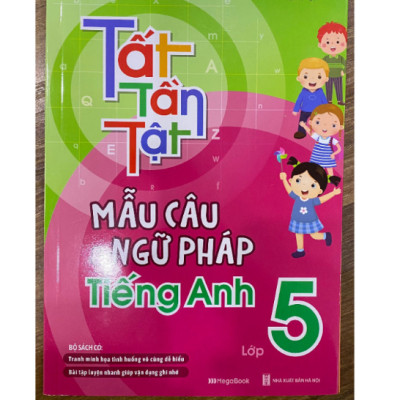 Sách - Tất Tần Tật Mẫu Câu Và Ngữ Pháp Tiếng Anh Lớp 5 (MG)