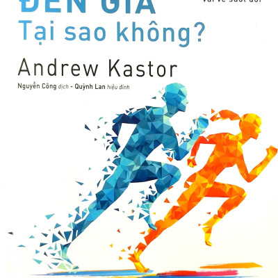 Chạy Bộ Đến Già Tại Sao Không? Phương Pháp Chạy Bộ Không Chấn Thương, Mạnh Mẽ Và Vui Vẻ Suốt Đời