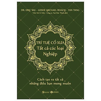 Trí Tuệ Cổ Xưa - Tất Cả Các Loại Nghiệp