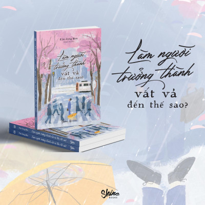 Làm Người Trưởng Thành Vất Vả Đến Thế Sao? - Bản Quyền