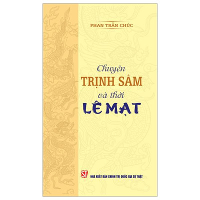 Chuyện Trịnh Sâm Và Thời Lê Mạt