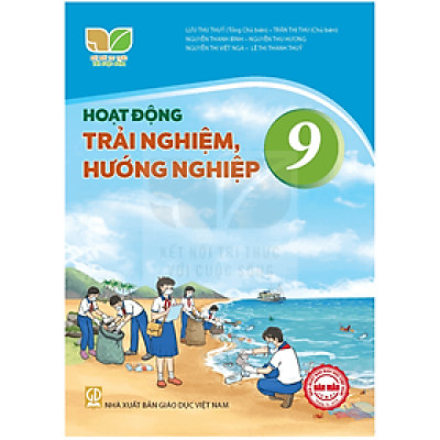 Sách giáo khoa Hoạt Động Trải Nghiệm, Hướng Nghiệp 9- Kết Nối Tri Thức Với Cuộc Sống (Kèm Nilon bọc Sách)