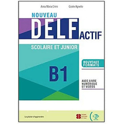 Sách luyện thi tiếng Pháp trình độ B1 Nouveau DELF Actif scolaire et junior B1 + Digital Book