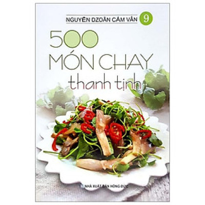 500 Món Chay Thanh Tịnh - Tập 9