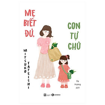 Mẹ Biết Đủ, Con Tự Chủ - THA