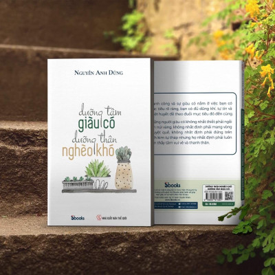 DƯỠNG TÂM GIÀU CÓ DƯỠNG THÂN NGHÈO KHÓ - NGUYỄN ANH DŨNG