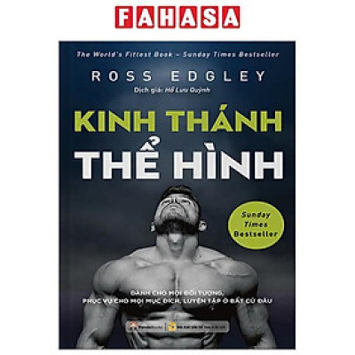 Kinh Thánh Thể Hình - Dành Cho Mọi Đối Tượng, Phục Vụ Mọi Mục Đích, Luyện Tập Ở Bất Cứ Đâu