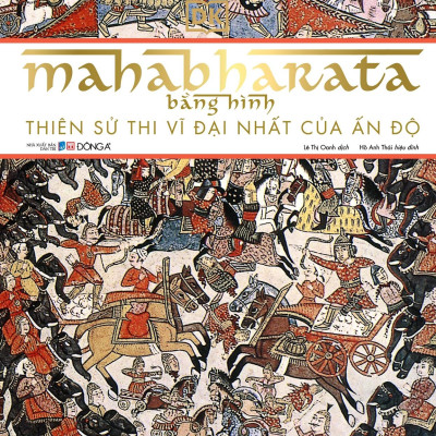 Mahabharata Bằng Hình - Thiên Sử Thi Vĩ Đại Nhất Của Ấn Độ