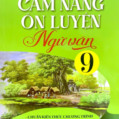 Cẩm Nang Ôn Luyện Ngữ Văn Lớp 9