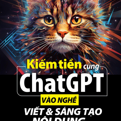 Sách - Kiếm Tiền Cùng ChatGPT - Vào Nghề Viết Và Sáng Tạo Nội Dung