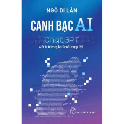 Canh Bạc AI - Chat Gpt Và Tương Lai Loài Người