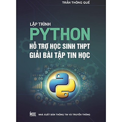 Lập trình Python hỗ trợ học sinh THPT giải bài tập tin học ( TT)