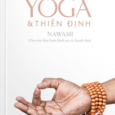 Yoga & Thiền Định (Tái Bản)