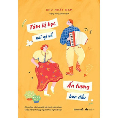 Sách Tâm Lý Học Nói Gì Về Ấn Tượng Ban Đầu - Skybooks - BẢN QUYỀN