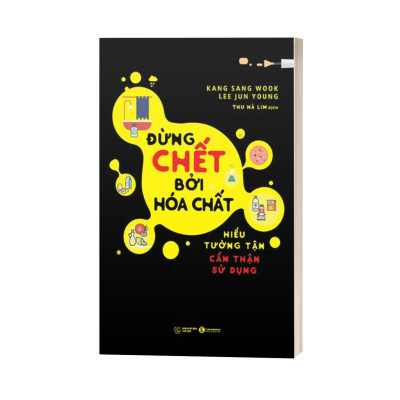 Đừng Chết Bởi Hóa Chất (Tái Bản 2022)
