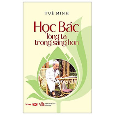 Học Bác Lòng Ta Trong Sáng Hơn