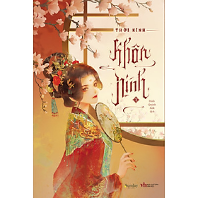 Khôn Ninh - Tập 1 - Bản Quyền