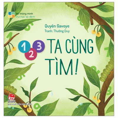 Sách - Bé Thông Minh - Vui Học Số Đếm - 1, 2, 3 Ta Cùng Tìm! - Bìa Cứng