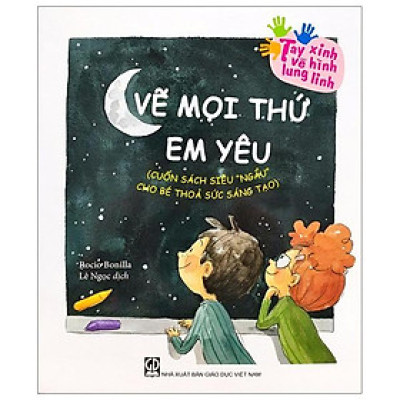 Tay xinh vẽ hình lung linh - Vẽ mọi thứ em yêu