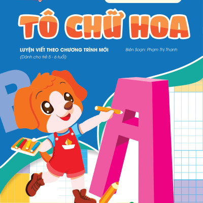 Combo 20 cuốn - Bé Tô màu - Luyện chữ (Mầm non - Chuẩn bị vào lớp 1)