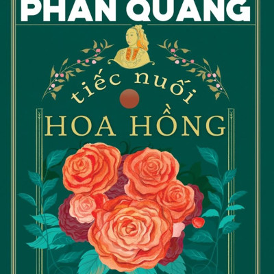 Du Ký Phan Quang - Tiếc Nuối Hoa Hồng