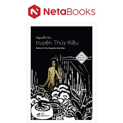 Truyện Thúy Kiều (Bản Kỷ Niệm 250 Năm Ngày Sinh Nguyễn Du)