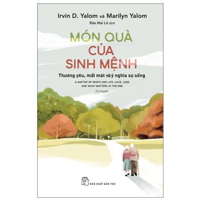 Sách - Món Quà Của Sinh Mệnh - Thương Yêu, Mất Mát Và Ý Nghĩa Sự Sống