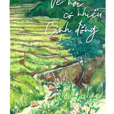 Về Nơi Có Nhiều Cánh Đồng (Tái Bản 2023)