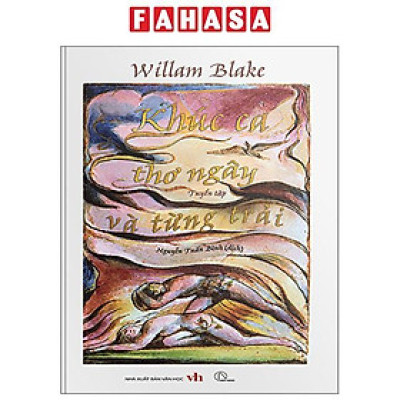 Sách - Tuyển Tập William Blake - Khúc Ca Thơ Ngây Và Từng Trải