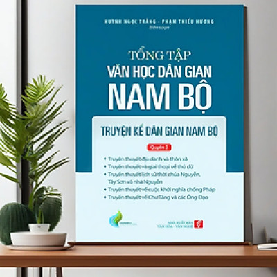 Tổng tập Văn học dân gian Nam bộ - Tập 1 Quyển 2: Truyện kể dân gian Nam bộ - TH180