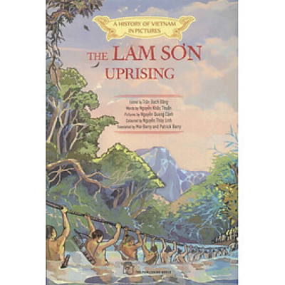A HISTORY OF VIETNAM IN PICTURES - THE LAM SƠN UPRISING (IN MÀU, BÌA MỀM)