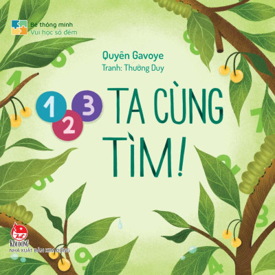 Sách - Bé Thông Minh - Vui Học Số Đếm - 1, 2, 3 Ta Cùng Tìm! - Bìa Cứng
