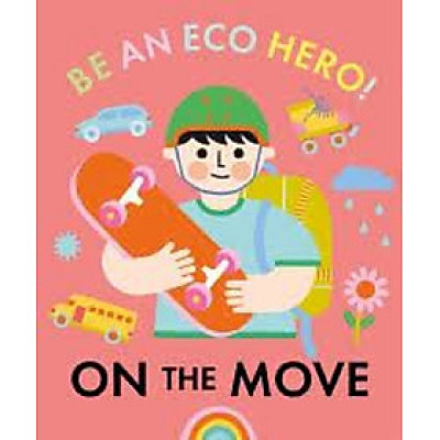 Be an Eco Hero!: On the Move