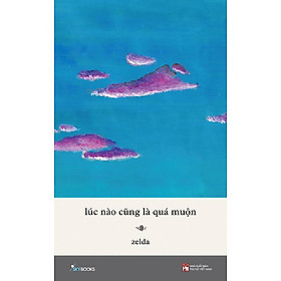 Lúc Nào Cũng Là Quá Muộn