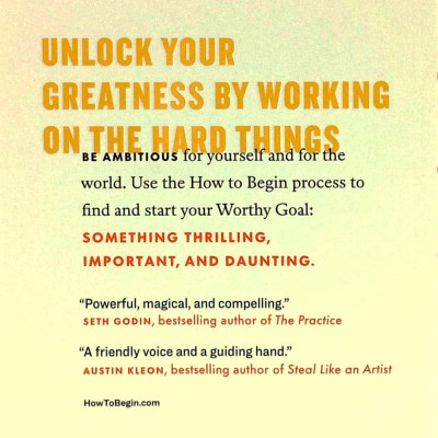 How To Begin: Start Doing Something That Matters